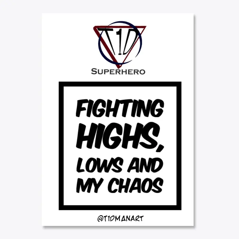 Fighting Highs, Lows and My Chaos 