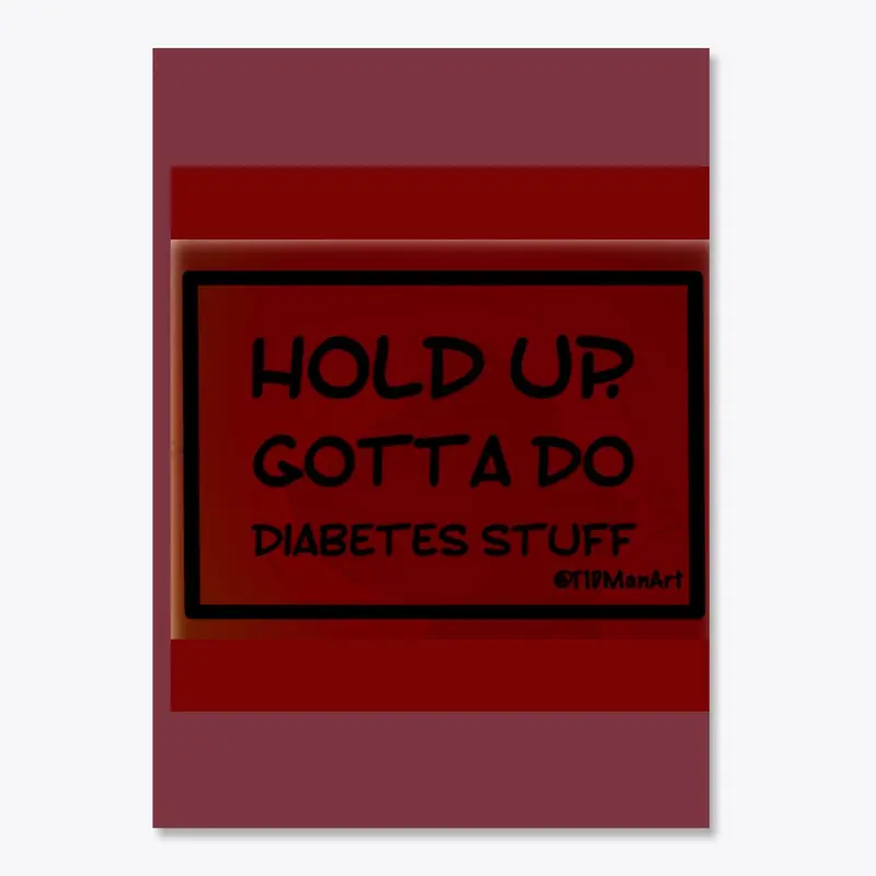 Gotta Do Diabetes Stuff (Red)