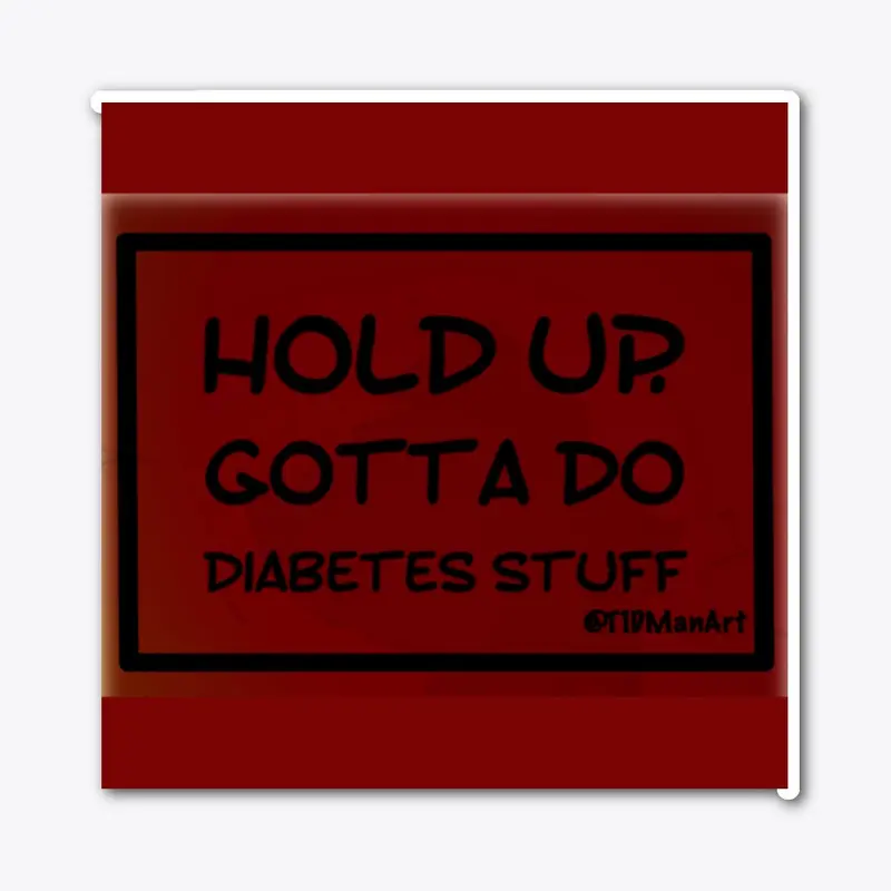 Gotta Do Diabetes Stuff (Red)